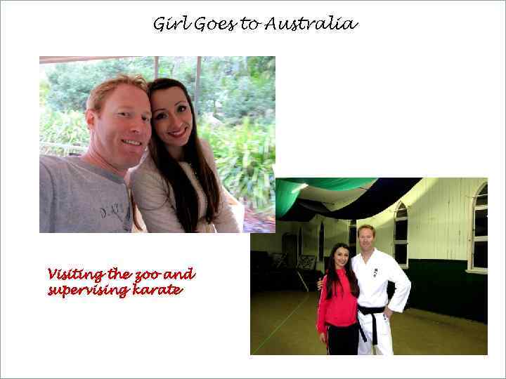 Girl Goes to Australia Visiting the zoo and supervising karate 