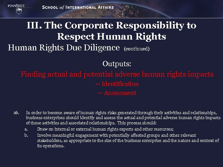 III. The Corporate Responsibility to Respect Human Rights Due Diligence (continued) Outputs: Finding actual