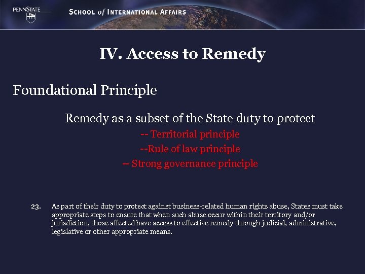 IV. Access to Remedy Foundational Principle Remedy as a subset of the State duty