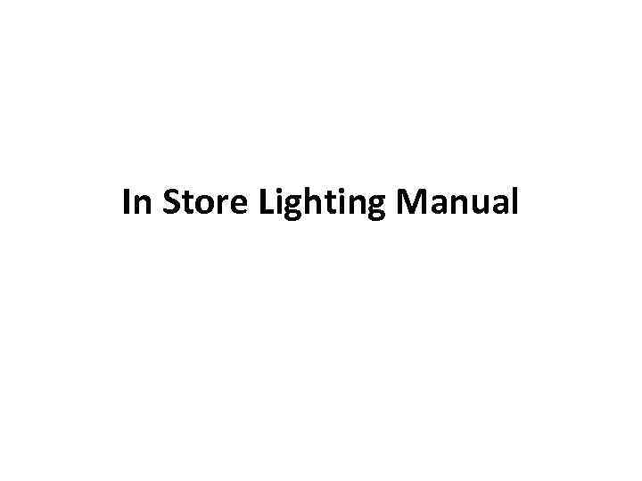 In Store Lighting Manual 