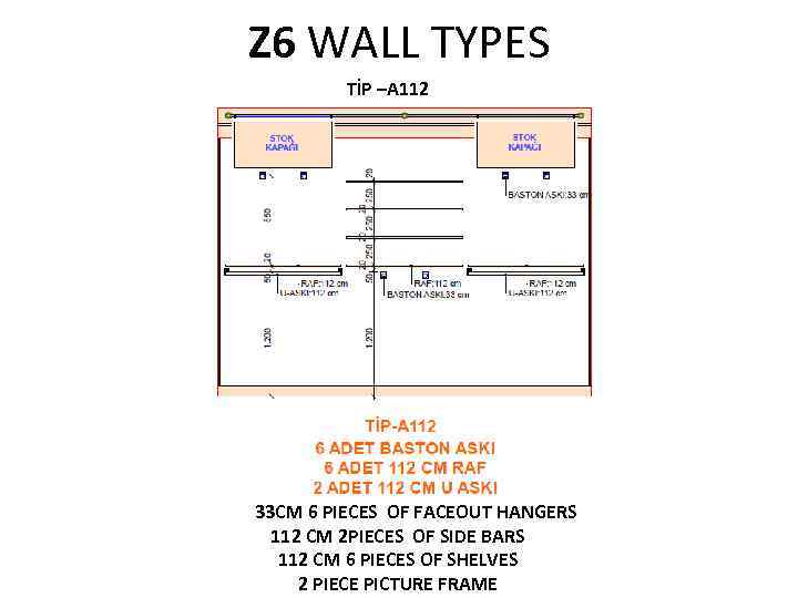 Z 6 WALL TYPES TİP –A 112 33 CM 6 PIECES OF FACEOUT HANGERS