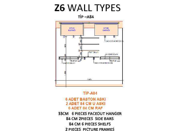 Z 6 WALL TYPES TİP –A 84 33 CM 6 PIECES FACEOUT HANGER 84