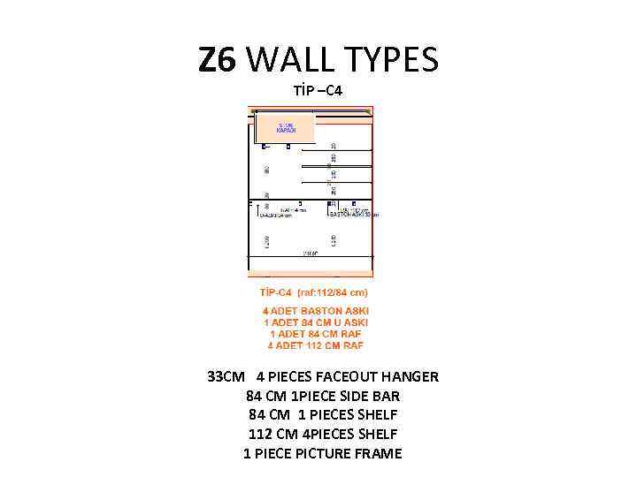 Z 6 WALL TYPES TİP –C 4 33 CM 4 PIECES FACEOUT HANGER 84