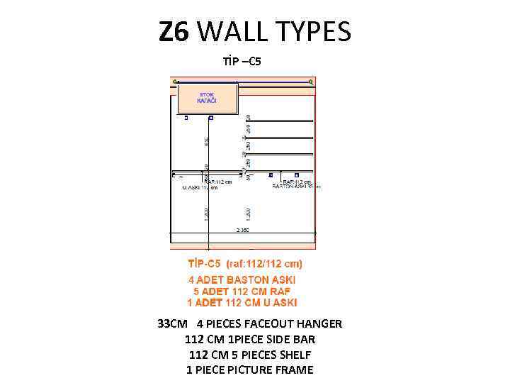 Z 6 WALL TYPES TİP –C 5 33 CM 4 PIECES FACEOUT HANGER 112