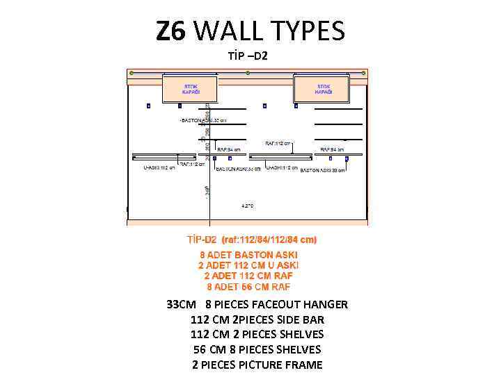 Z 6 WALL TYPES TİP –D 2 33 CM 8 PIECES FACEOUT HANGER 112