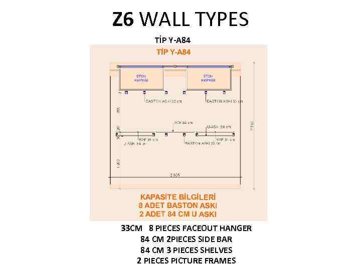 Z 6 WALL TYPES TİP Y-A 84 33 CM 8 PIECES FACEOUT HANGER 84