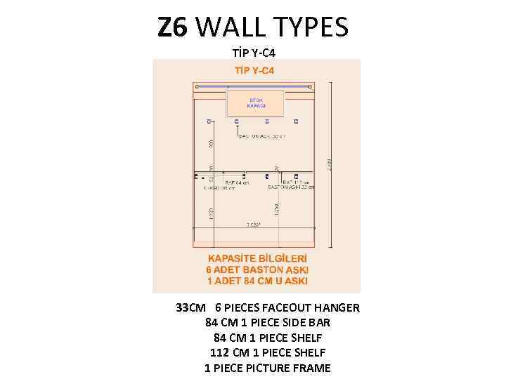 Z 6 WALL TYPES TİP Y-C 4 33 CM 6 PIECES FACEOUT HANGER 84