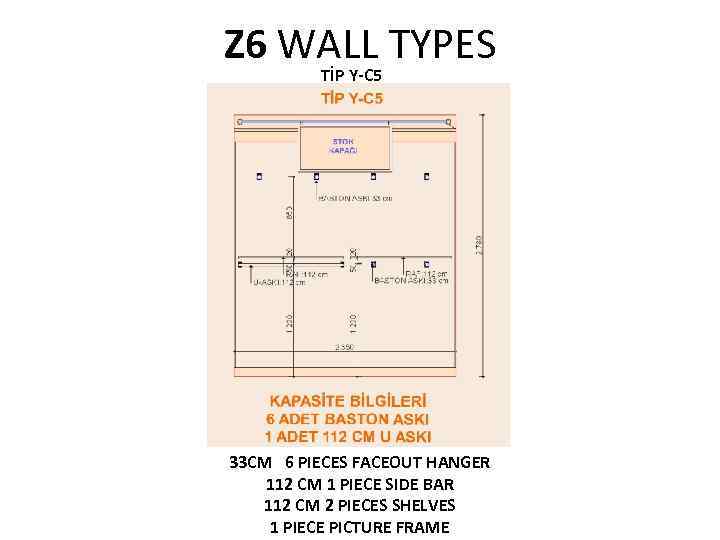 Z 6 WALL TYPES TİP Y-C 5 33 CM 6 PIECES FACEOUT HANGER 112