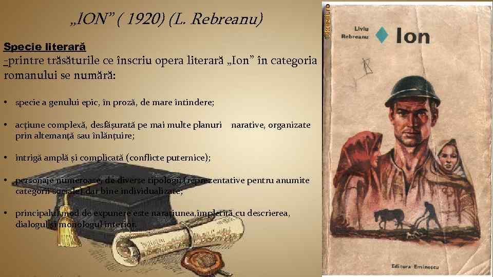 „l. ON” ( 1920) (L. Rebreanu) Specie literară -printre trăsăturile ce înscriu opera literară