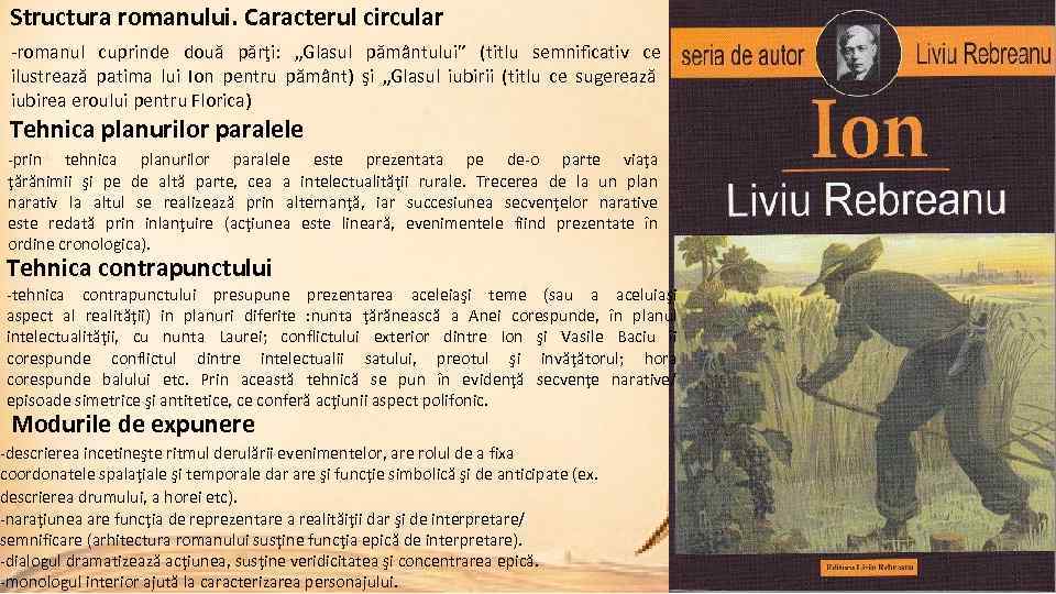 Structura romanului. Caracterul circular -romanul cuprinde două părţi: „Glasul pământului” (titlu semnificativ ce ilustrează