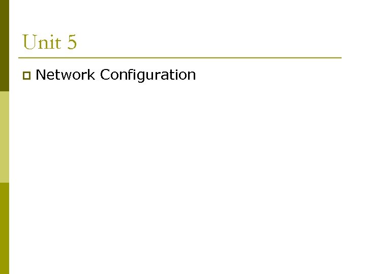 Unit 5 p Network Configuration 