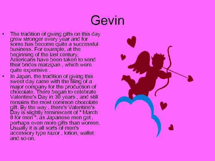 Gevin • • The tradition of giving gifts on this day grew stronger every