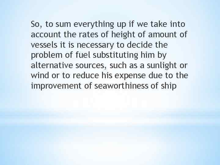 So, to sum everything up if we take into account the rates of height