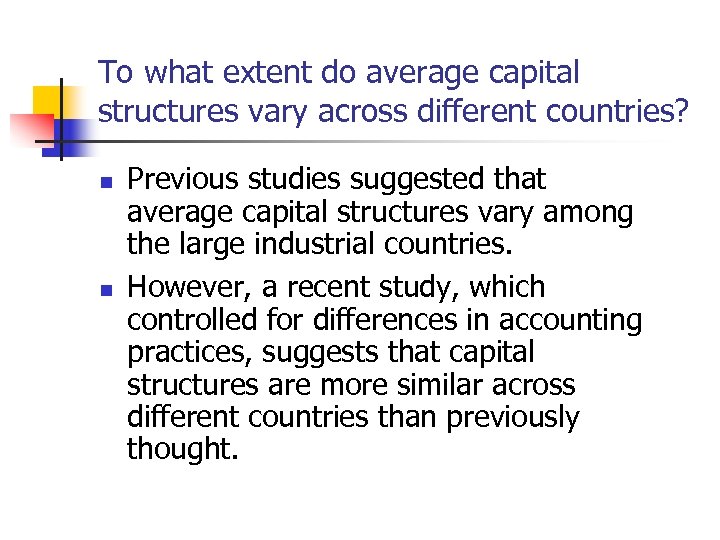 To what extent do average capital structures vary across different countries? n n Previous