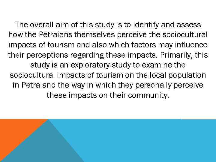 The overall aim of this study is to identify and assess how the Petraians