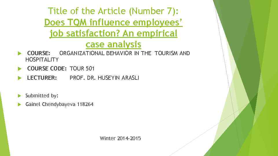 Title of the Article (Number 7): Does TQM influence employees’ job satisfaction? An empirical