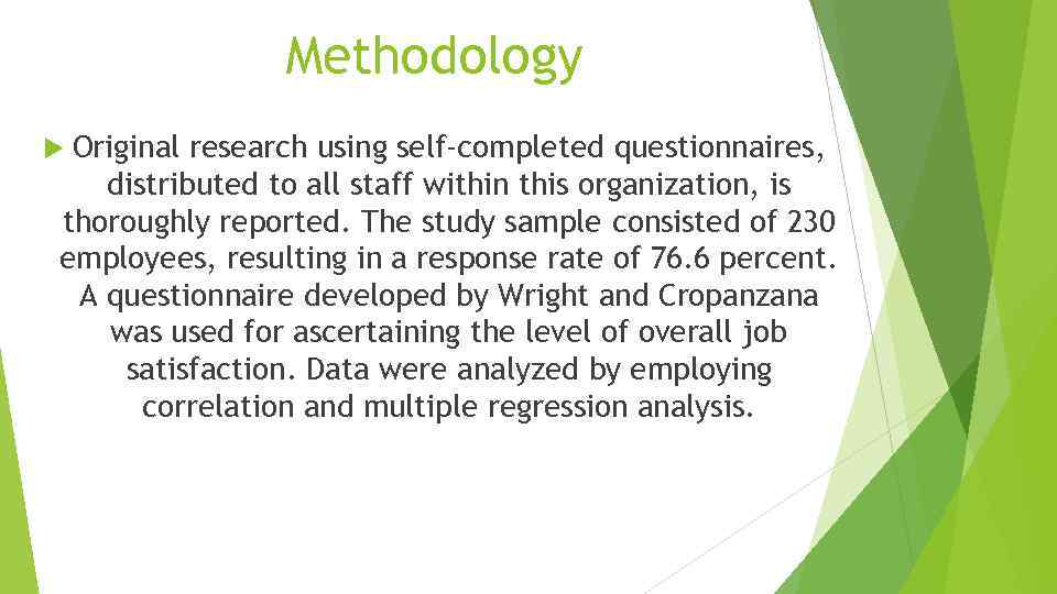 Methodology Original research using self-completed questionnaires, distributed to all staff within this organization, is