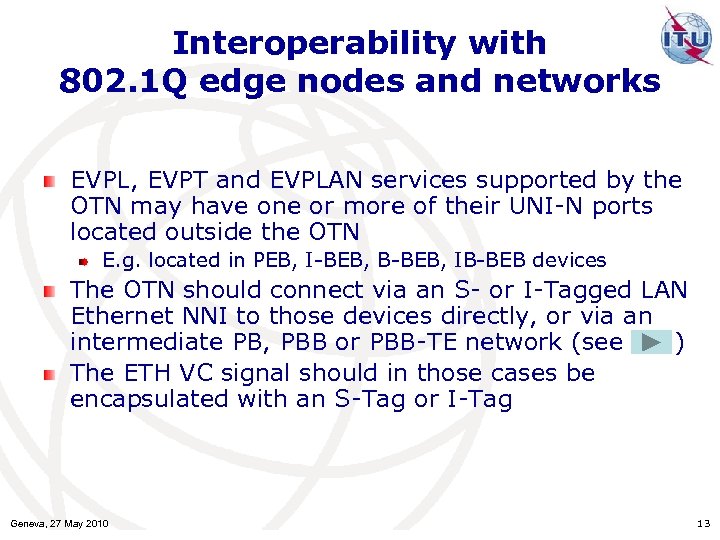 Interoperability with 802. 1 Q edge nodes and networks EVPL, EVPT and EVPLAN services