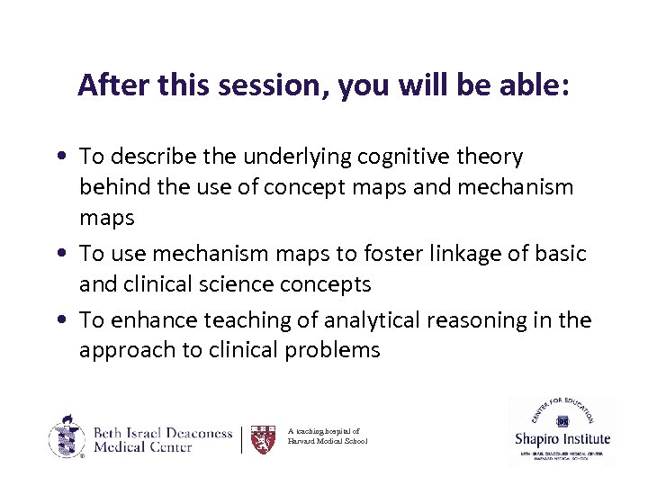 After this session, you will be able: • To describe the underlying cognitive theory