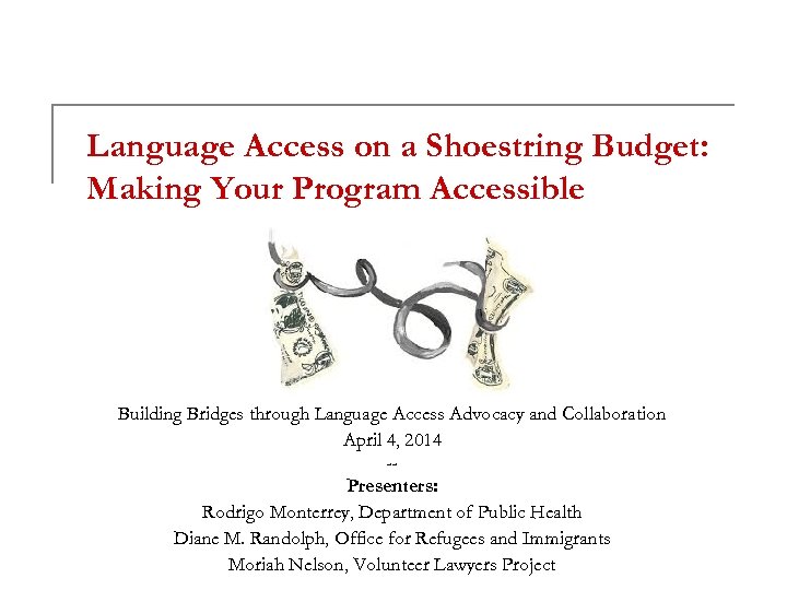 Language Access on a Shoestring Budget: Making Your Program Accessible Building Bridges through Language