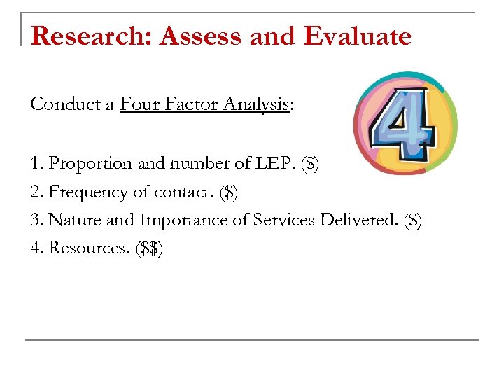 Research: Assess and Evaluate Conduct a Four Factor Analysis: 1. Proportion and number of