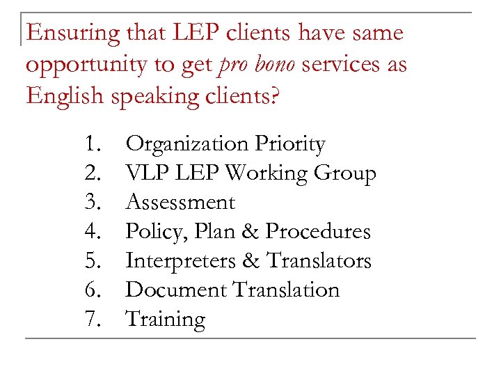 Ensuring that LEP clients have same opportunity to get pro bono services as English