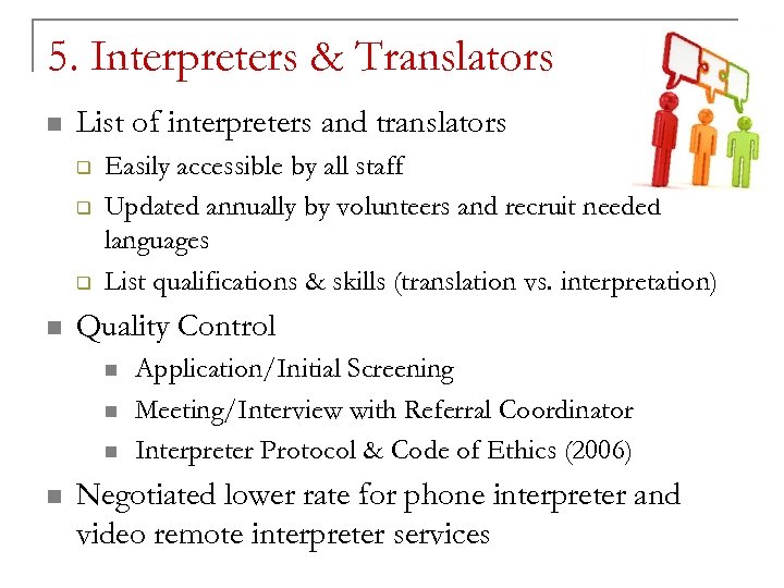 5. Interpreters & Translators n List of interpreters and translators q q q n