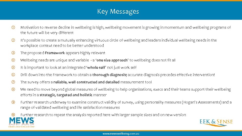Key Messages ① Motivation to reverse decline in wellbeing is high, wellbeing movement is