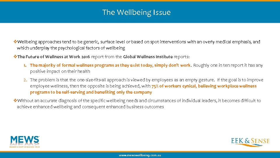 The Wellbeing Issue v. Wellbeing approaches tend to be generic, surface level or based