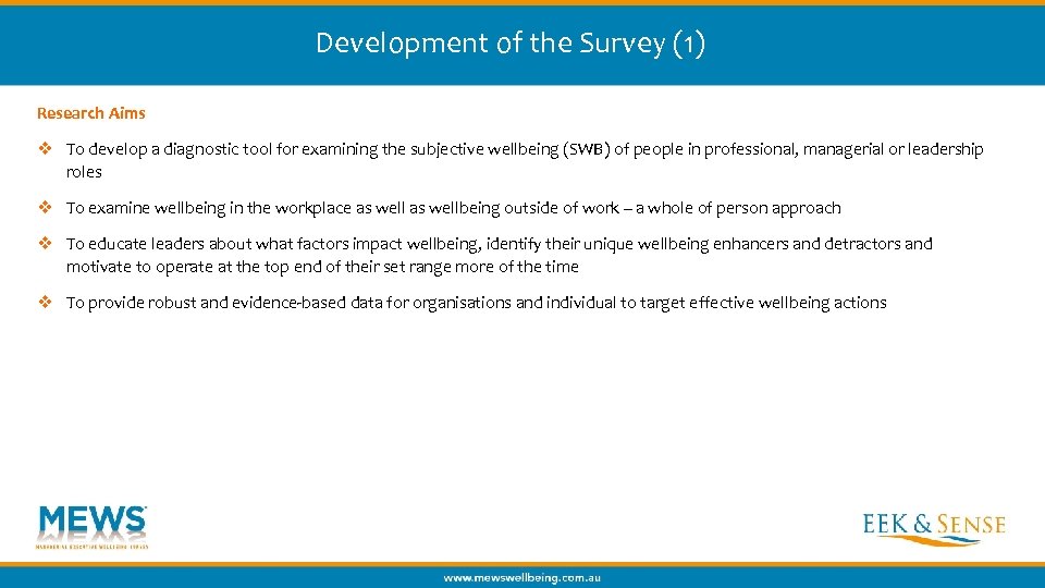 Development of the Survey (1) Research Aims v To develop a diagnostic tool for