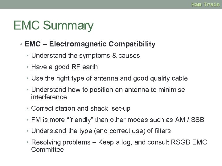 EMC Summary • EMC – Electromagnetic Compatibility • Understand the symptoms & causes •