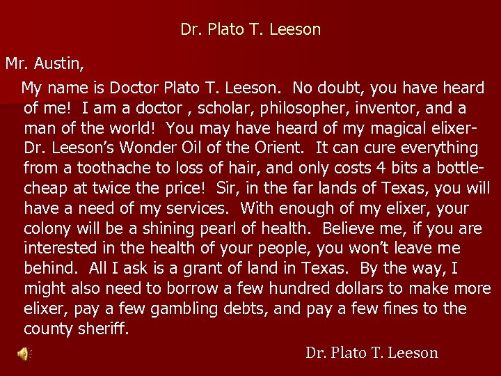 Dr. Plato T. Leeson Mr. Austin, My name is Doctor Plato T. Leeson. No