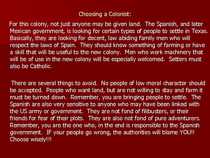 Choosing a Colonist: For this colony, not just anyone may be given land. The
