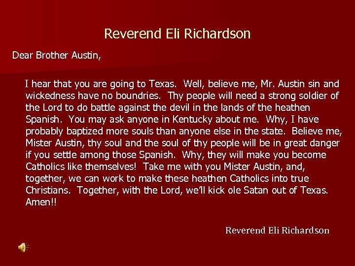 Reverend Eli Richardson Dear Brother Austin, I hear that you are going to Texas.
