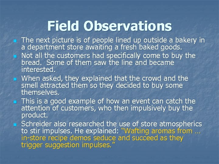 Field Observations n n n The next picture is of people lined up outside