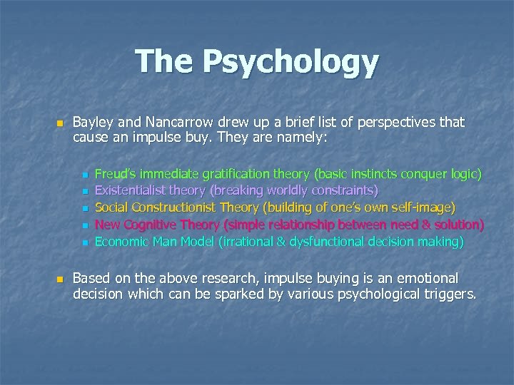 The Psychology n Bayley and Nancarrow drew up a brief list of perspectives that