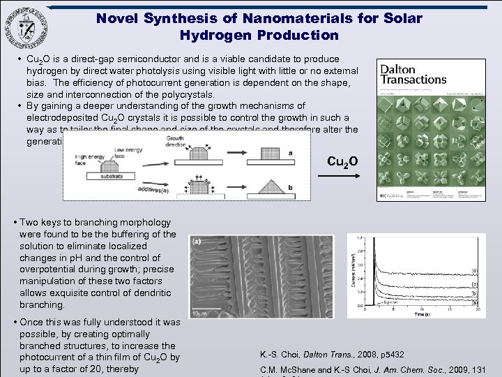 Novel Synthesis of Nanomaterials for Solar Hydrogen Production • Cu 2 O is a