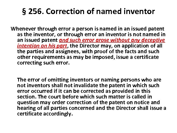 § 256. Correction of named inventor Whenever through error a person is named in