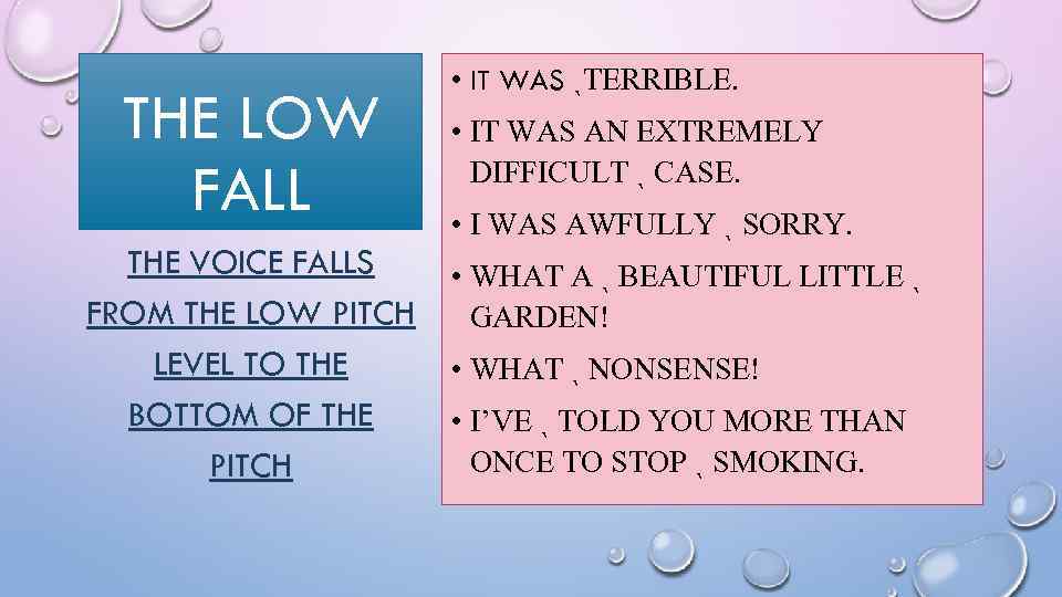 THE LOW FALL • IT WAS ˎTERRIBLE. • IT WAS AN EXTREMELY DIFFICULT ˎ
