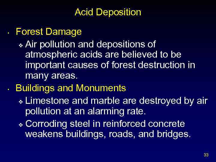 Acid Deposition • • Forest Damage v Air pollution and depositions of atmospheric acids