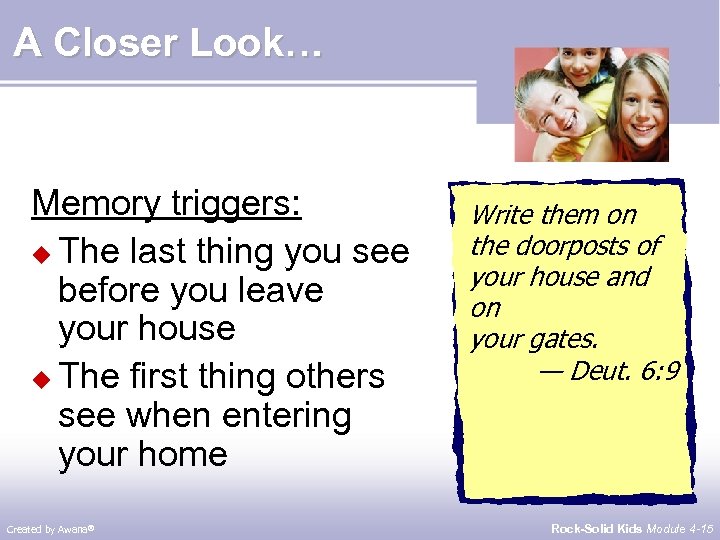 A Closer Look… Memory triggers: u The last thing you see before you leave