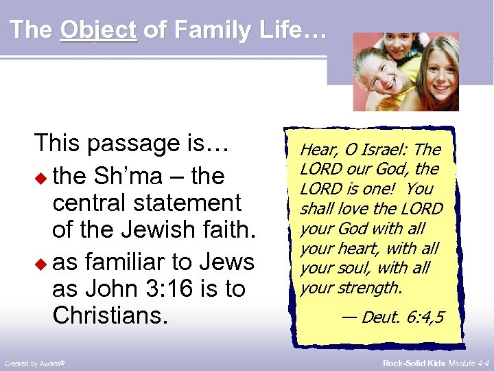 The Object of Family Life… This passage is… u the Sh’ma – the central