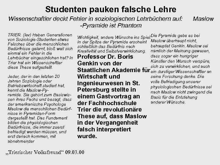 Studenten pauken falsche Lehre Wissenschaftler deckt Fehler in soziologischen Lehrbüchern auf: Maslow -Pyramide ist