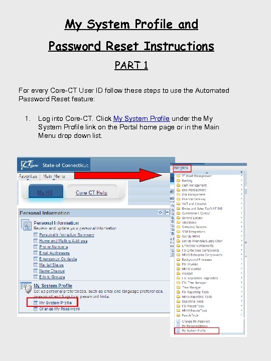 My System Profile and Password Reset Instructions PART 1 For every Core-CT User ID