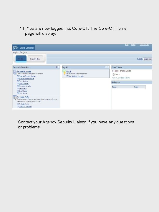 11. You are now logged into Core-CT. The Core-CT Home page will display. Contact