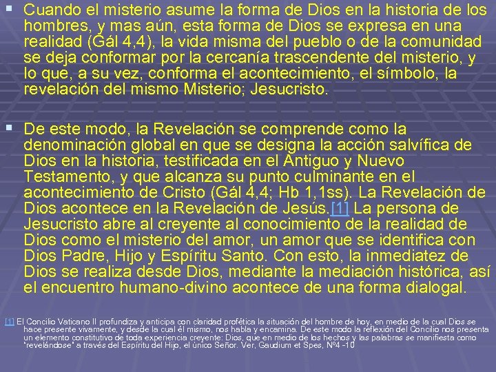 § Cuando el misterio asume la forma de Dios en la historia de los