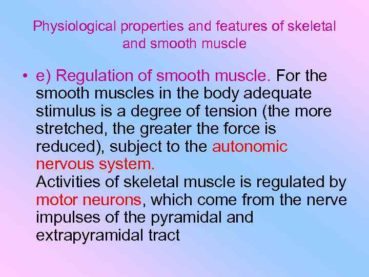 Physiological properties and features of skeletal and smooth muscle • e) Regulation of smooth