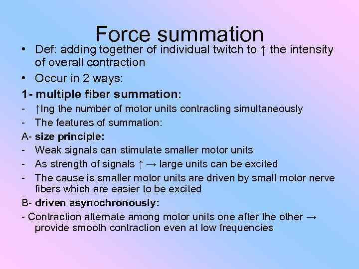 Force summation • Def: adding together of individual twitch to ↑ the intensity of