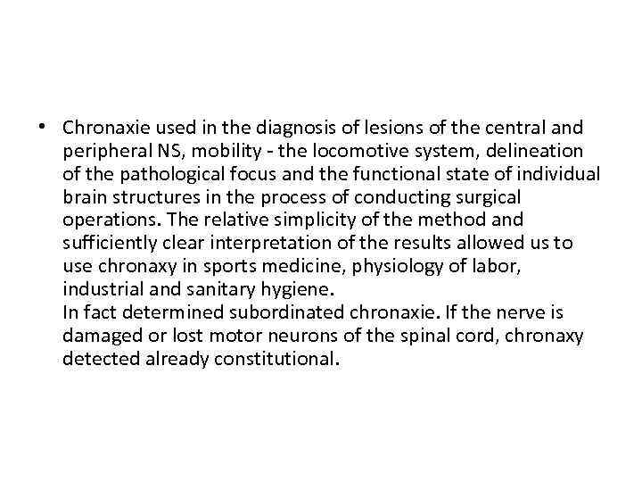  • Chronaxie used in the diagnosis of lesions of the central and peripheral