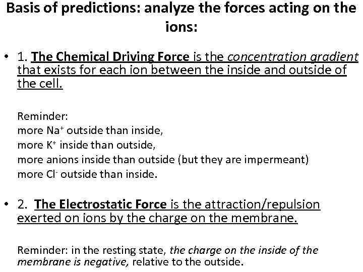 Basis of predictions: analyze the forces acting on the ions: • 1. The Chemical